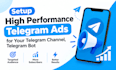 setup high performance telegram ads for your telegram channel, telegram bot