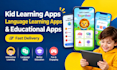 develop kid learning apps, language learning apps and educational apps