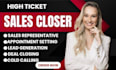 high ticket sales closing b2b sales representatives lead conversion salesperson