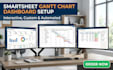 setup interactive smartsheet gantt chart, dashboard and workflow setup