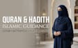 provide quran and hadith based islamic guidance and consultation