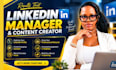 be your linkedin manager and content creator