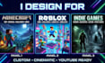design gaming thumbnails for minecraft thumbnails, roblox thumbnails, indie game