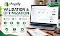 shopify validation and optimization for a professional, error free store