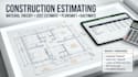 do construction estimate material take off, cost estimate, planswift, xactimate