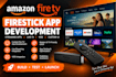 develop a professional amazon fire TV and firestick app