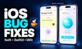 fix ios app bugs and crashes in swift and swiftui