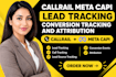 set up callrail meta capi lead tracking conversion tracking and attribution