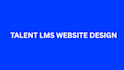 create your talentlms courses,talentlms learning management system