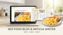 write your SEO food blogs and articles as your writer