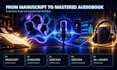 turn your fiction manuscript into a multi voice audiobook
