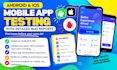 do mobile app testing for android and IOS with bug reports