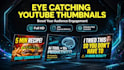design eye catching youtube thumbnails