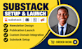 do substack setup newsletter design and publication launch