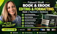 book editing and formatting, manuscript formatting and development book editor