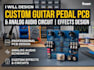design custom guitar pedal pcb, analog audio circuit and effects