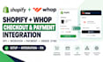 build integrate fix whop shopify checkout payment gateway whop integration whop