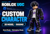 Create custom roblox ugc character, 3d model, rigging game ready avatar ...