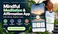 develop a mindful meditation and affirmation mobile app to calm and inspire