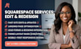 build squarespace website design, redesign squarespace, web development