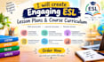 create engaging esl lesson plans and course curriculum