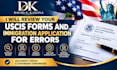 review your uscis forms and immigration application for errors