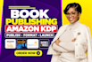 amazon KDP book publishing kindle publishing paperback publishing, ebook publish