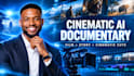 create a cinematic ai documentary video
