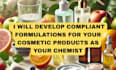 develop compliant formulations for your cosmetic products as your chemist
