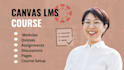build your canvas lms course with modules, quizzes and assignments