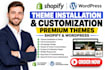 do shopify wordpress premium theme installation shopify theme customization