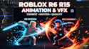 create roblox r6 r15 animations, roblox vfx, combat effects