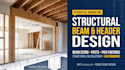 design structural beam headers, posts, and pier footings for residential remodel
