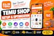 do professional temu shop setup and optimization