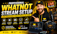 setup a professional whatnot live stream for serious seller