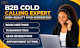 be your b2b cold caller, appointment setter, lead generation VA