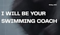 be your swimming coach