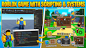 create a complete roblox game with scripting and systems