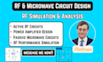 design and simulate power amplifier and any active passive rf microwave circuit