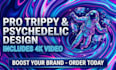 design trippy psychedelic illustration and 4k video