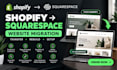 migrate shopify website to squarespace, transfer store and rebuild your website