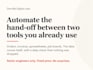 automate the handoff between two tools you already use