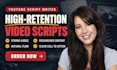 write killer faceless youtube video script, script writer, movie scriptwriting