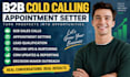 b2b cold caller cold calling appointment setter b2b sales call cold calling