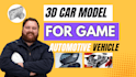 create high quality 3d car models and game ready for vehicle rendering