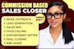 commision based sales closer b2b sales representative salesperson cold calling