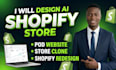 design an ai shopify store pod website or store clone