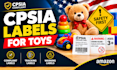 create cpsia labels, toy compliance and warning labels for amazon