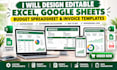 design editable excel, google sheets, budget spreadsheet and invoice templates