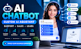 build ai chatbot, customer support bot and custom ai assistant for your business
